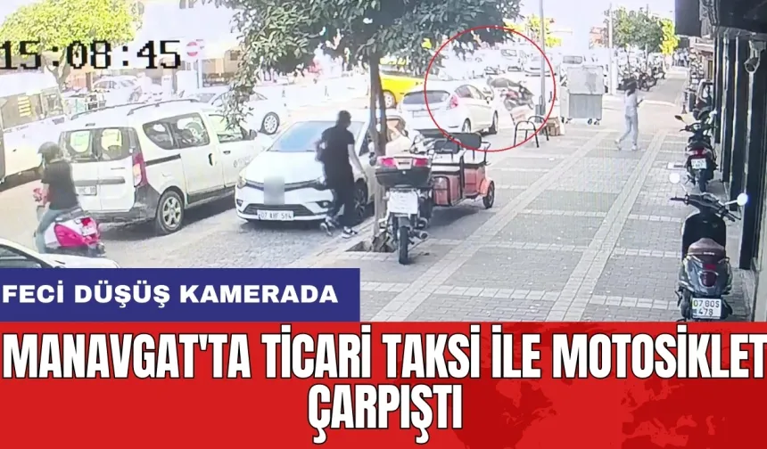 Manavgat'ta ticari taksi ile motosiklet çarpıştı: Feci düşüş kamerada